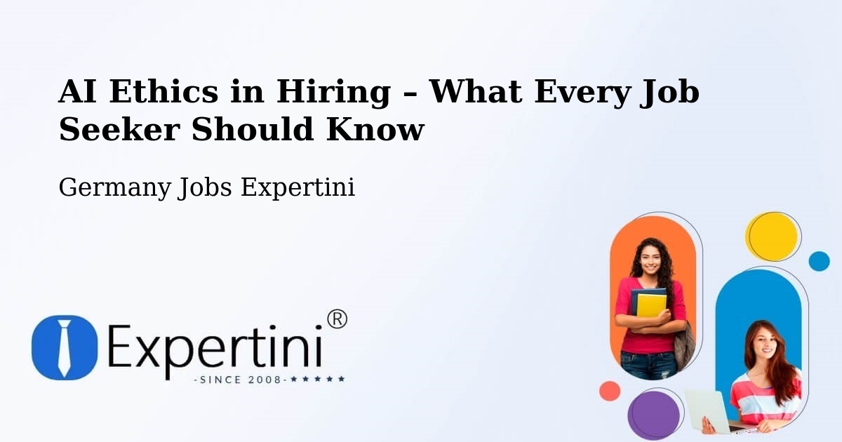 AI Ethics in Recruitment & Hiring – Erwitte - Erwitte, Germany Jobs Expertini