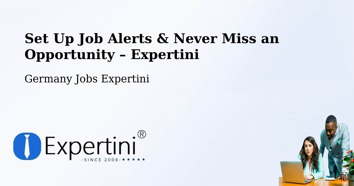 Job Alerts Guide – Get Notified About New Jobs in Erwitte - Erwitte, Germany Jobs Expertini